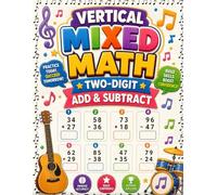 Vertical Mixed Math Two-Digit Add & Subtract: Straight Two-Digit Addition & Subtraction Practice (MIXED PRACTICE (ADDITION + SUBTRACTION) SERIES DESCRIPTION)