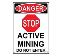 Vertical OSHA Danger Active Mining Do Not Enter Warning and Plaque Private Property House Metal Tin Yard Office Sign Outdoor & Indoor Safety 8"x12"