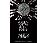 Vertical Poetry: Recent Poems
