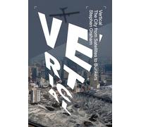 Vertical: The City from Satellites to Bunkers