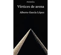 Vértices de arena: Deseo, memoria y ciudad · Poemas de amor, ciudad y mar