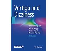 Vertigo and Dizziness: Common Complaints
