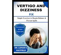 VERTIGO AND DIZZINESS FIX: Simple Exercises to Regain Balance & Prevent Spells
