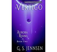Vertigo: Aurora Rising Book Two (Amaranthe)
