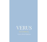 Verus Calm Mind Journal: Guided Prompts, Reflections & Milestone Check-ins to Release Anxiety, Build Resilience & Find Balance
