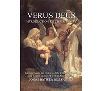 VERUS DEUS: INTRODUCTION TO CHRISTIANITY