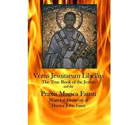 Verus Jesuitarum Libellus: The True Book of the Jesuits