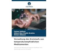 Verwaltung des Kreislaufs von temperaturempfindlichen Medikamenten: Anwendung der Methode der Analyse der Ausfallmodi, ihrer Auswirkungen und ihrer Kritikalität