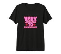 Very Attracted to Karaoke Bars Fun Quote Premium T-Shirt