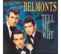 Very Best of The Belmonts - Tell Me Why