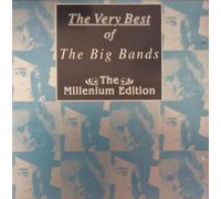 Very Best of the Big Bands-The Millenium Edition - Glenn Miller, Benny Goodman, Count Basie, Duke Ellington..