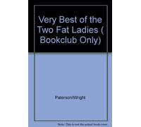 Very Best of the Two Fat Ladies ( Bookclub Only)