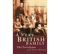 Very British Family, A: The Trevelyans and Their World