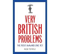 Very British Problems: The Most Awkward One Yet Book