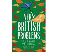 Very British Problems Volume III – Still Awkward, Still Raining