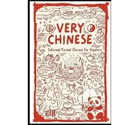 Very Chinese: Informal Formal Chinese for Hipsters