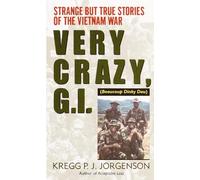 Very Crazy, G.I.: Written by Kregg P. J. Jorgenson, 2001 Edition, Publisher: Presidio Press / Ballantine Books [Mass Market Paperback]