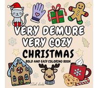 Very Demure, Cozy Christmas: Bold and Easy Coloring Book: Glow with Cute and Comfy Designs - Perfect for Adults and Kids Alike! (Very Demure Very Cutesy Coloring Books)