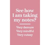 Very Demure Very Mindful Notebook: Inspiring Thoughts for Every Day Funny For Women Girls Noting 120 pages 6x9.