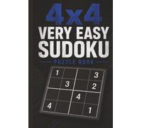 Very Easy 4x4 Sudoku Puzzle Book: 60 Pocket Size Sudoku Puzzles with Solutions for Kids and Beginners
