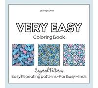 Very easy Coloring Book: Layered Patterns: Engaging Simple Shapes for Deep Focus - Bold and Easy Designs for Adults