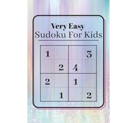Very Easy Sudoku for Kids: My First Sudoku Book, Very Easy 1-4 Puzzles for Kids Ages 4-7, Brain Games & Early Math Fun, Boost Logic & Concentration
