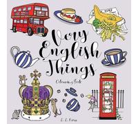 Very English Things Colouring Book: A Captivating Journey Through England For Older Kids (Kooky Travels)