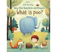 What is Poo? (Very First Lift-the-Flap Questions and Answers) (Very First Lift-the-Flap Questions & Answers): 1 (Very First Questions and Answers)