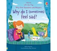 Very First Questions & Answers: Why do I (sometimes) feel sad?
