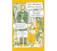 Very Generous Things, Plants-We Don’t Deserve Them, Really: Stories, Anecdotes and Nuggets of Wisdom from Herbalist Christopher Hedley