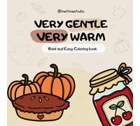 Very gentle very warm: Bold and easy coloring book
