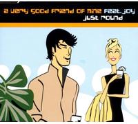 Very Good Friend of - Just Round