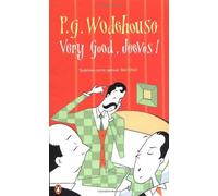Very Good, Jeeves!: Written by P. G. Wodehouse, 1999 Edition, (New edition) Publisher: Penguin Books Ltd [Paperback]