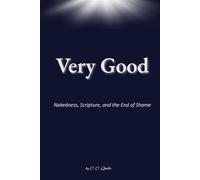 Very Good: Nakedness, Scripture, and the End of Shame