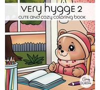 Very Hygge Cute and Cozy Coloring Book for Adults & Teens Part 2: With Super Comfy Animals for Relaxation, Stress Relief, Calming, Mindfulness | 40 ... and Cozy Coloring Books for Adults & Teens)