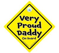 Very Proud Daddy On Board Car Sign