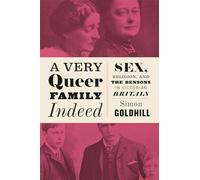Very Queer Family Indeed - Sex, Religion, and the Bensons in Victorian Britain (Emersion: Emergent Village resources for communities of faith)