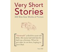 Very Short Stories: 300 Bite-Size Works of Fiction