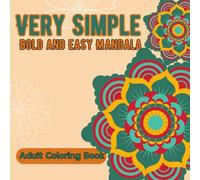 Very Simple, Bold, and Easy Mandala Coloring Book for Adults: Large Print Illustration for Relaxation and Stress Relief