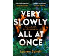 Very Slowly All at Once