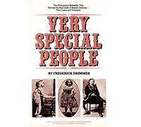 Very Special People: The Struggles, Loves, and Triumphs of Human Oddities