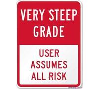 Very Steep Grade User Assumes All Risk, Engineer Metal Tin Sign Wall Art Decor Safety Warning Signs for Outdoor & Indoor Office 8"x12"