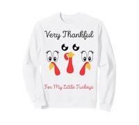Very Thankful For My Little Turkeys FunThanksgiving Turkey Sweatshirt