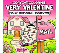 Very Valentine CopyCat Coloring Book: Match or Make It Your Own - Relax and Unwind with Bold, Cute Cozy Scenes for Adults and Teens