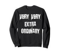 Very Very Extra Ordinary Sweatshirt