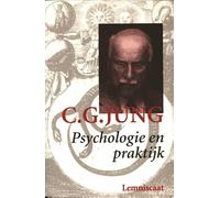 Verzameld werk C.G. Jung 1: Psychologie en praktijk