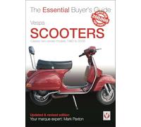 Vespa Scooters - Classic 2-stroke models 1960-2008: The Essential Buyer’s Guide