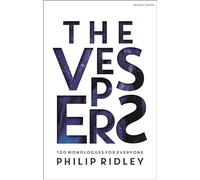 Vespers, The: 100 Monologues for Everyone (Audition Speeches)