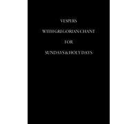 Vespers with Gregorian Chant for Sundays and Holy Days