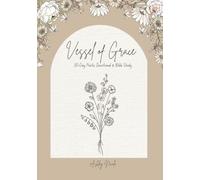 Vessel of Grace 30-Day Poetic Devotional & Bible Study